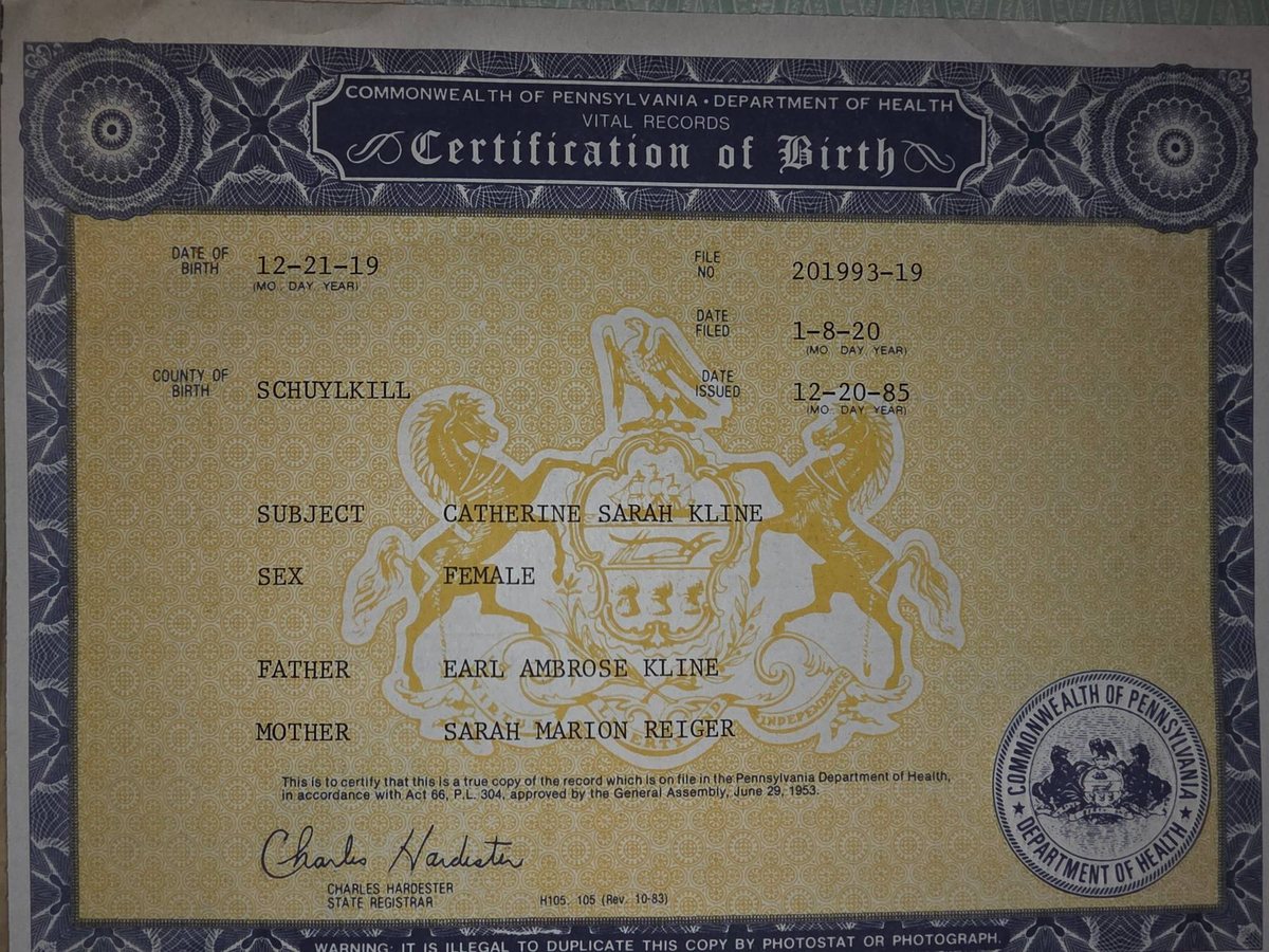 Catherine's own certification of birth: Catherine Sarah Kline, born December 21, 1919, Schuylkill County, to Earl Ambrose Kline and Sarah Marion Reiger.